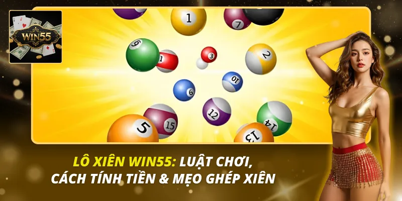 Lô xiên Win55