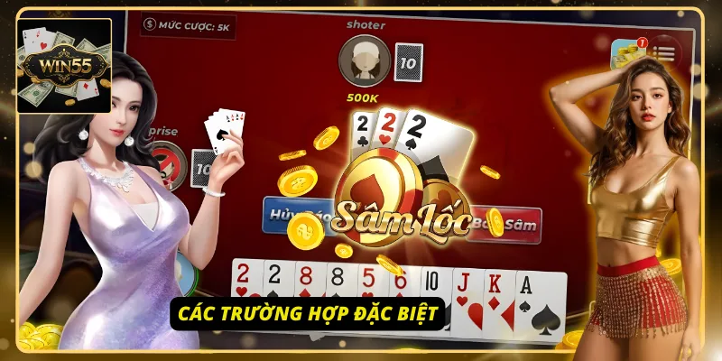 Những trường hợp đặc biệt trong ván bài sâm lốc