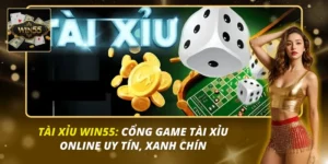Tài xỉu Win55