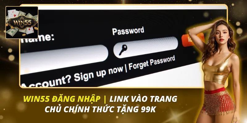 WIN55 đăng nhập